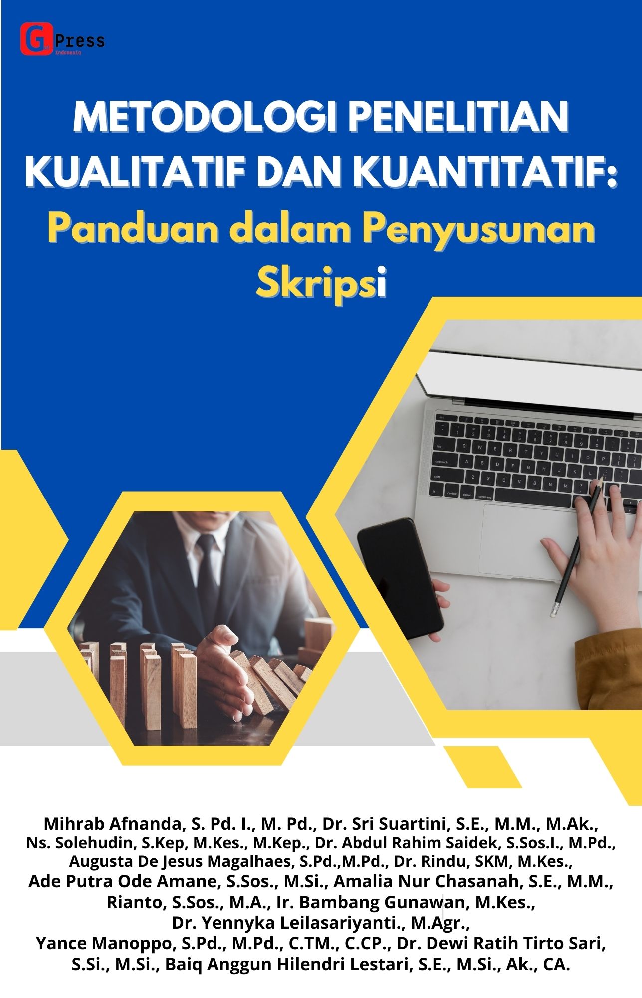 METODOLOGI PENELITIAN  KUALITATIF DAN  KUANTITATIF: Panduan dalam  Penyusunan Skripsi